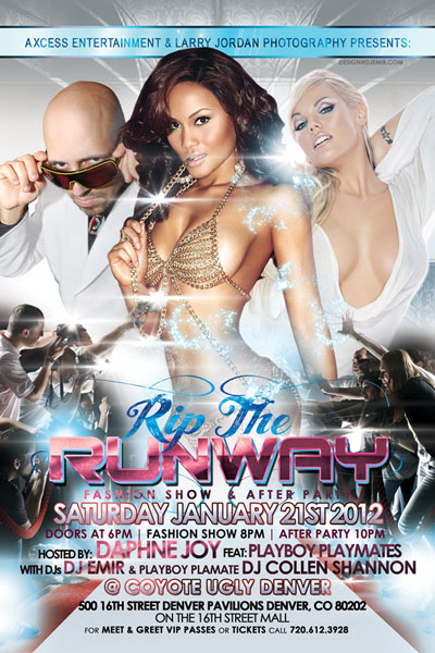 Flyer Design for Rip The Runway Fashion Show Denver CO with Daphne Joy DJ Colleen Shannon and DJ Emir at Coyote Ugly Denver Pavillions